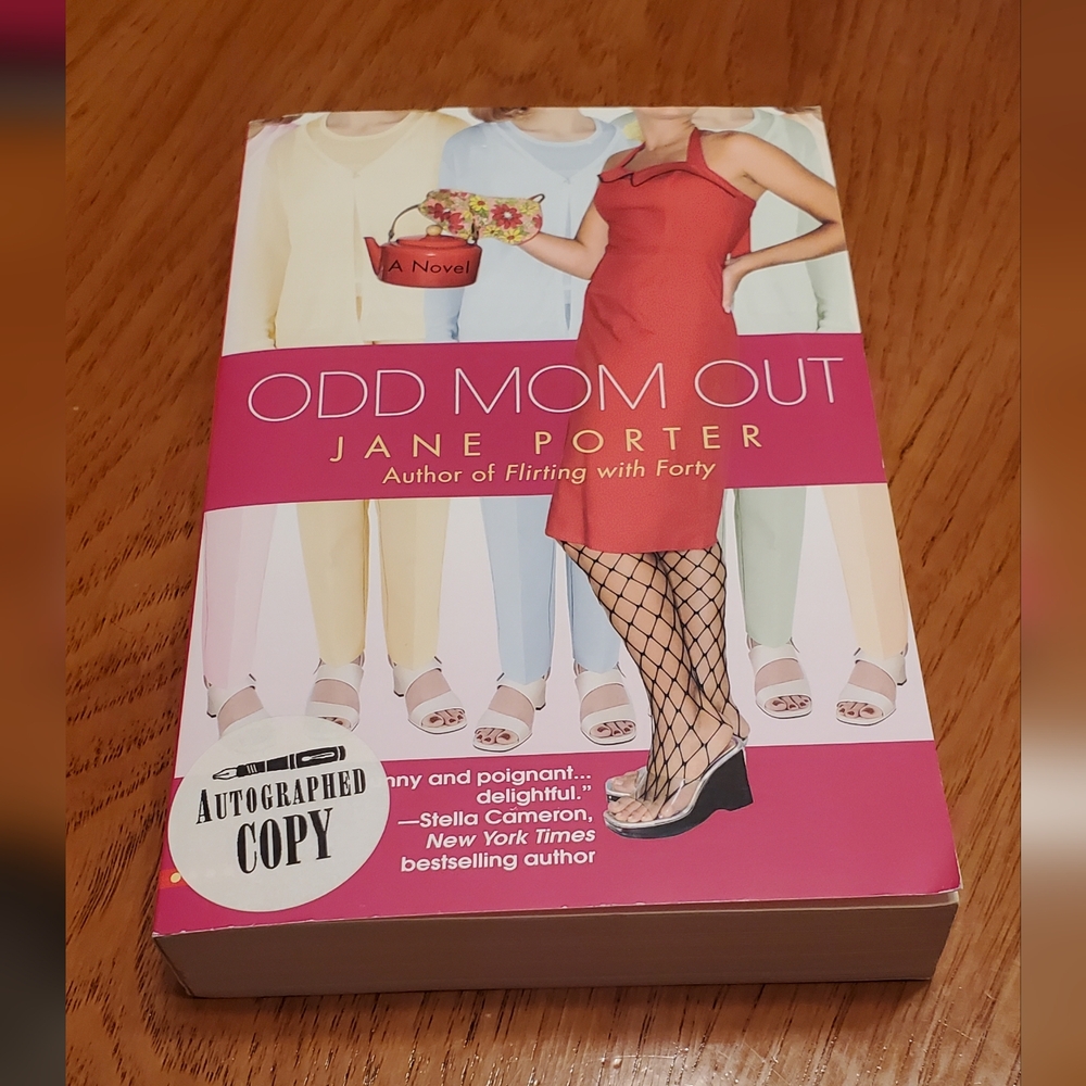 Autographed book. Author Jane Porter, Odd Mom Out, Paperback.